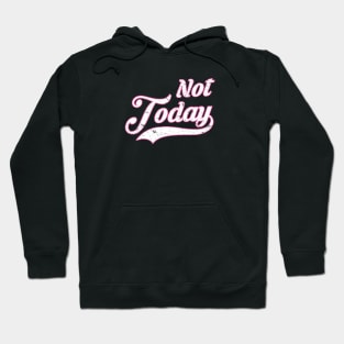 Not Today | Breast Cancer Fighter & Survivor Hoodie